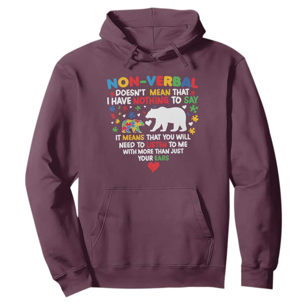 Autism Awareness Hoodie Non Verbal Doesn't Mean That I Have Nothing To Say Puzzle Bear TS11 Maroon Print Your Wear