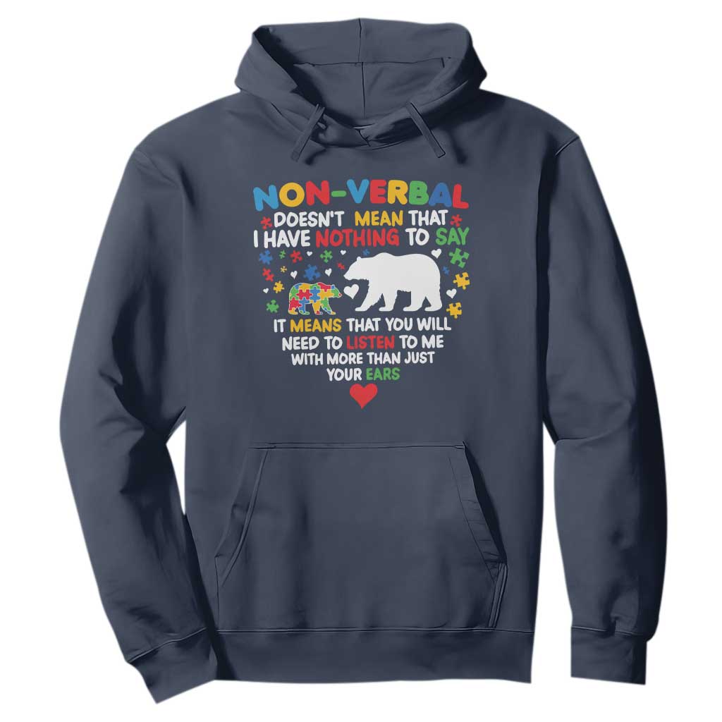 Autism Awareness Hoodie Non Verbal Doesn't Mean That I Have Nothing To Say Puzzle Bear TS11 Navy Print Your Wear