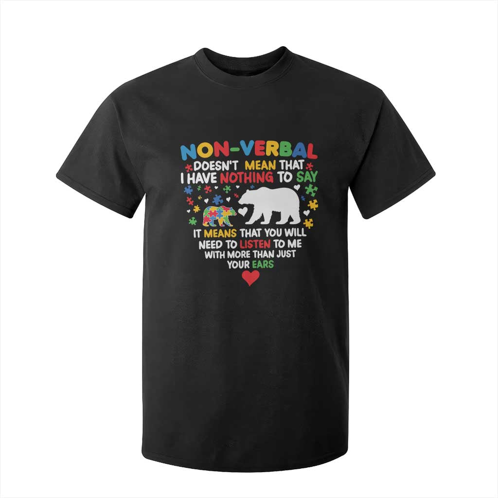 Autism Awareness T Shirt For Kid Non Verbal Doesn't Mean That I Have Nothing To Say Puzzle Bear TS11 Black Print Your Wear