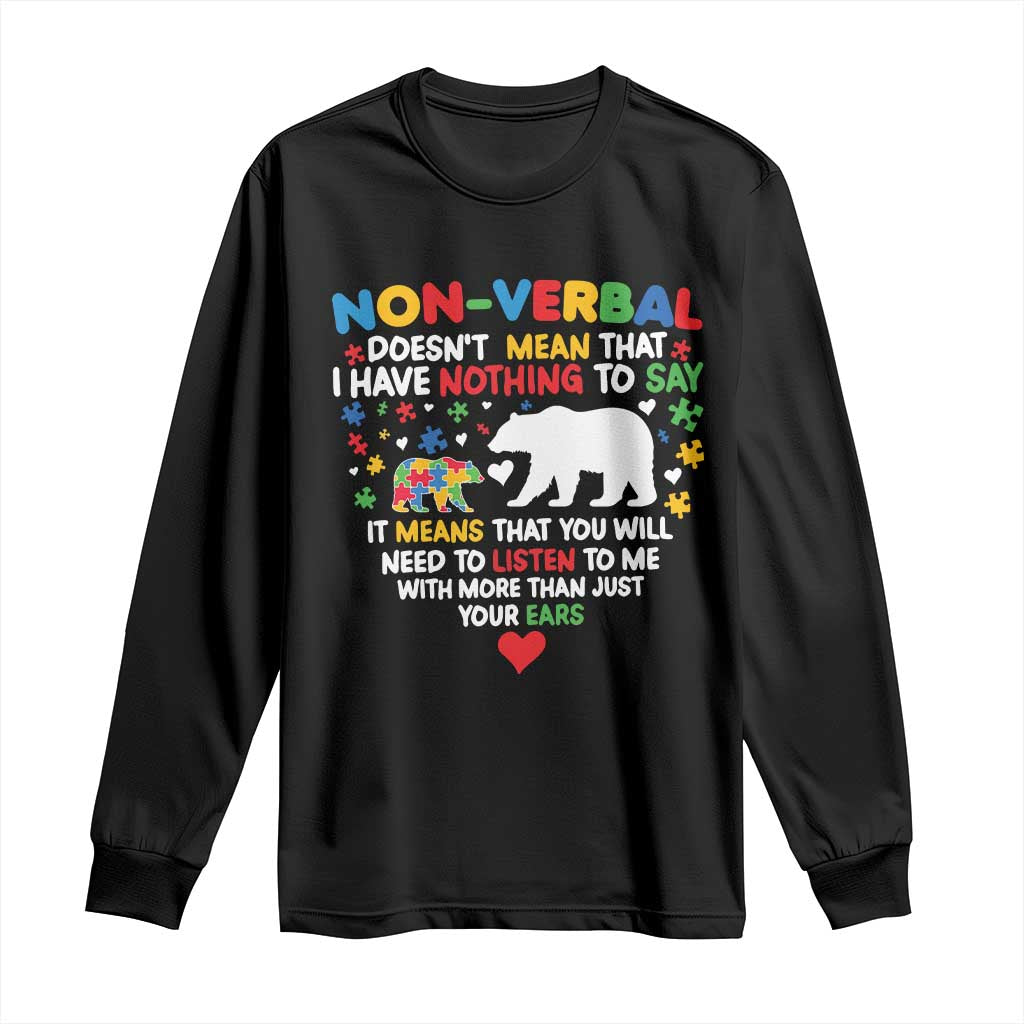 Autism Awareness Long Sleeve Shirt Non Verbal Doesn't Mean That I Have Nothing To Say Puzzle Bear TS11 Black Print Your Wear