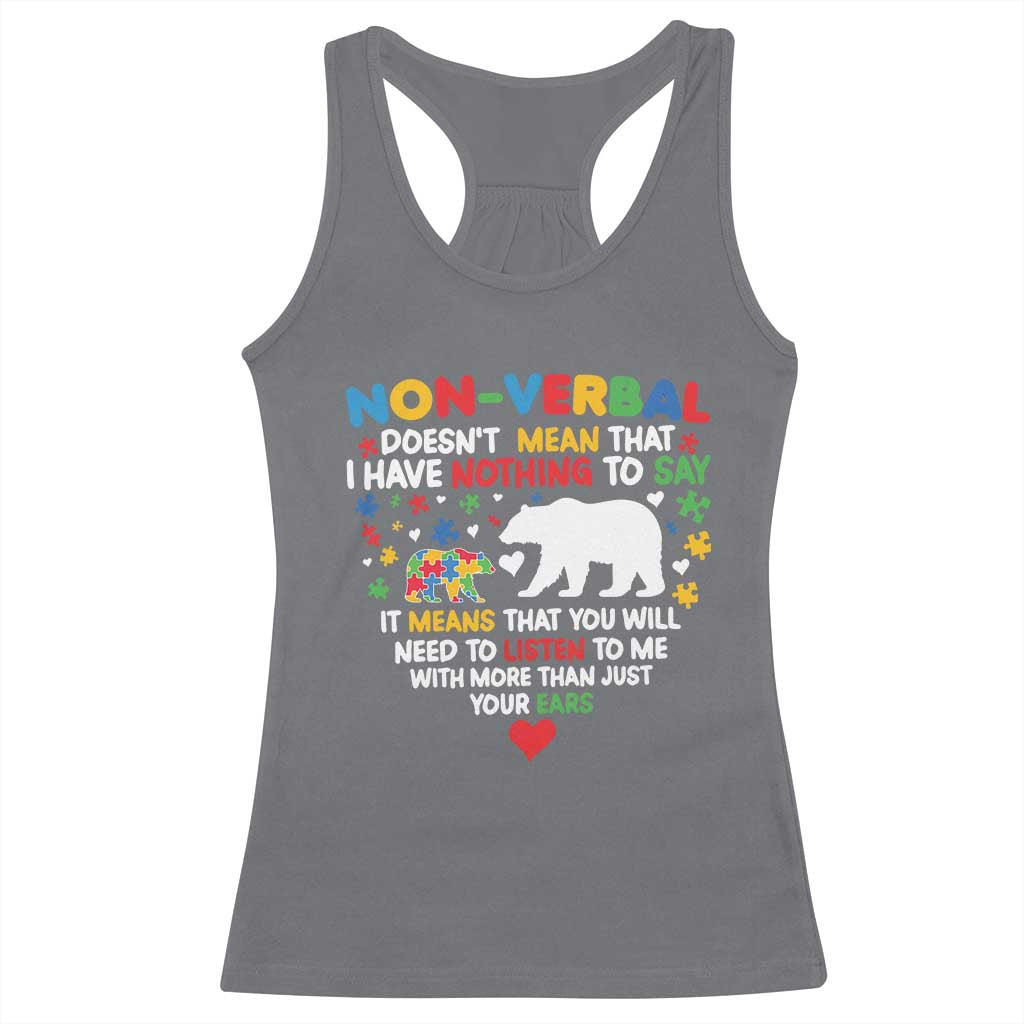 Autism Awareness Racerback Tank Top Non Verbal Doesn't Mean That I Have Nothing To Say Puzzle Bear TS11 Charcoal Print Your Wear