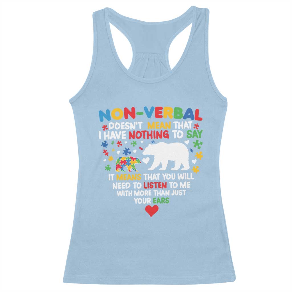 Autism Awareness Racerback Tank Top Non Verbal Doesn't Mean That I Have Nothing To Say Puzzle Bear TS11 Light Blue Print Your Wear