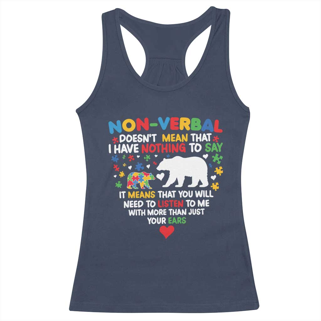 Autism Awareness Racerback Tank Top Non Verbal Doesn't Mean That I Have Nothing To Say Puzzle Bear TS11 Navy Print Your Wear