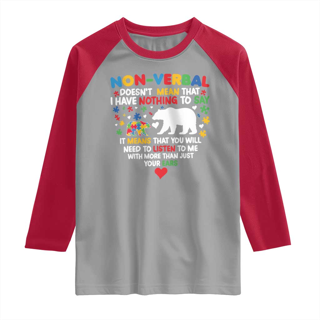 Autism Awareness Raglan Shirt Non Verbal Doesn't Mean That I Have Nothing To Say Puzzle Bear TS11 Sport Gray Red Print Your Wear