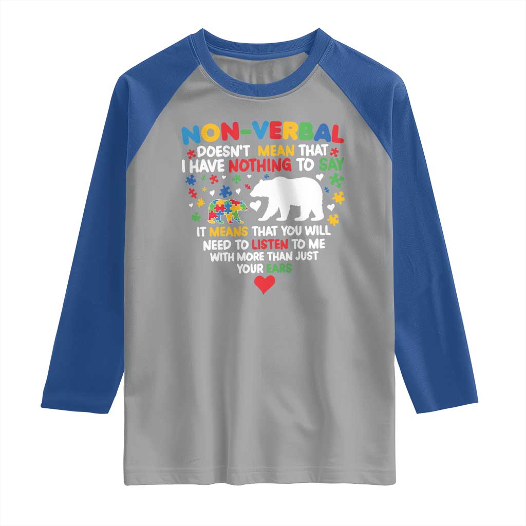 Autism Awareness Raglan Shirt Non Verbal Doesn't Mean That I Have Nothing To Say Puzzle Bear TS11 Sport Gray Royal Print Your Wear