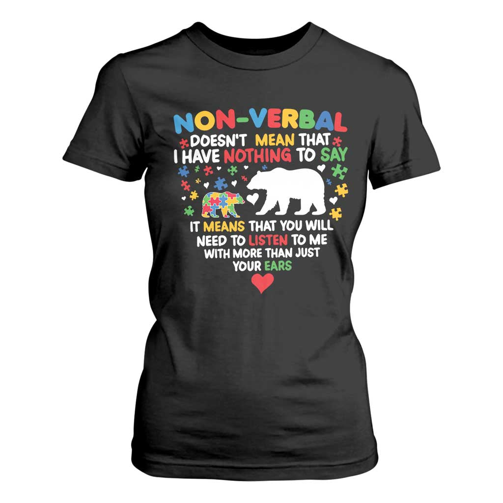 Autism Awareness T Shirt For Women Non Verbal Doesn't Mean That I Have Nothing To Say Puzzle Bear TS11 Black Print Your Wear