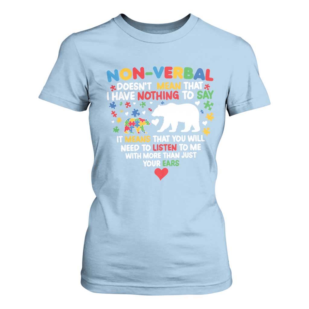 Autism Awareness T Shirt For Women Non Verbal Doesn't Mean That I Have Nothing To Say Puzzle Bear TS11 Light Blue Print Your Wear