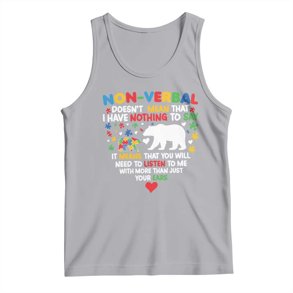 Autism Awareness Tank Top Non Verbal Doesn't Mean That I Have Nothing To Say Puzzle Bear TS11 Athletic Heather Print Your Wear