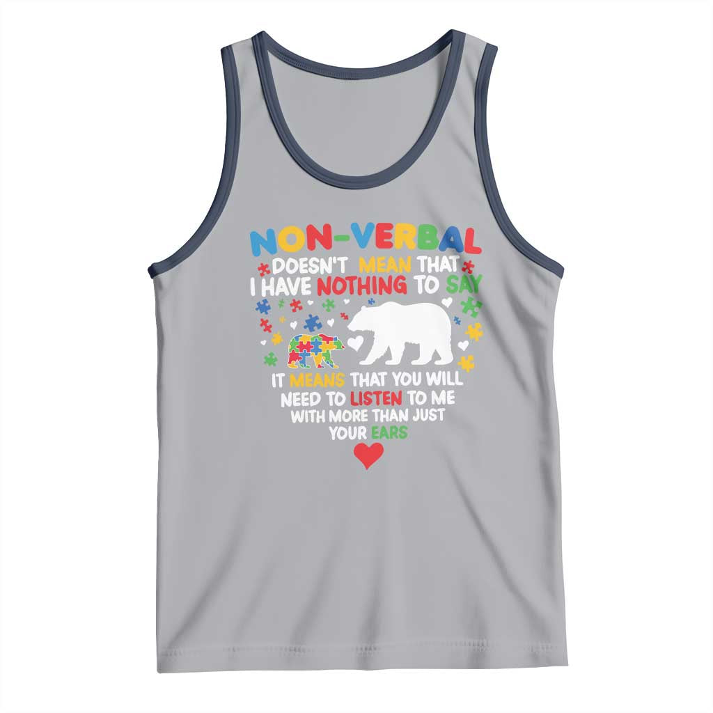 Autism Awareness Tank Top Non Verbal Doesn't Mean That I Have Nothing To Say Puzzle Bear TS11 Athletic Heather Navy Print Your Wear