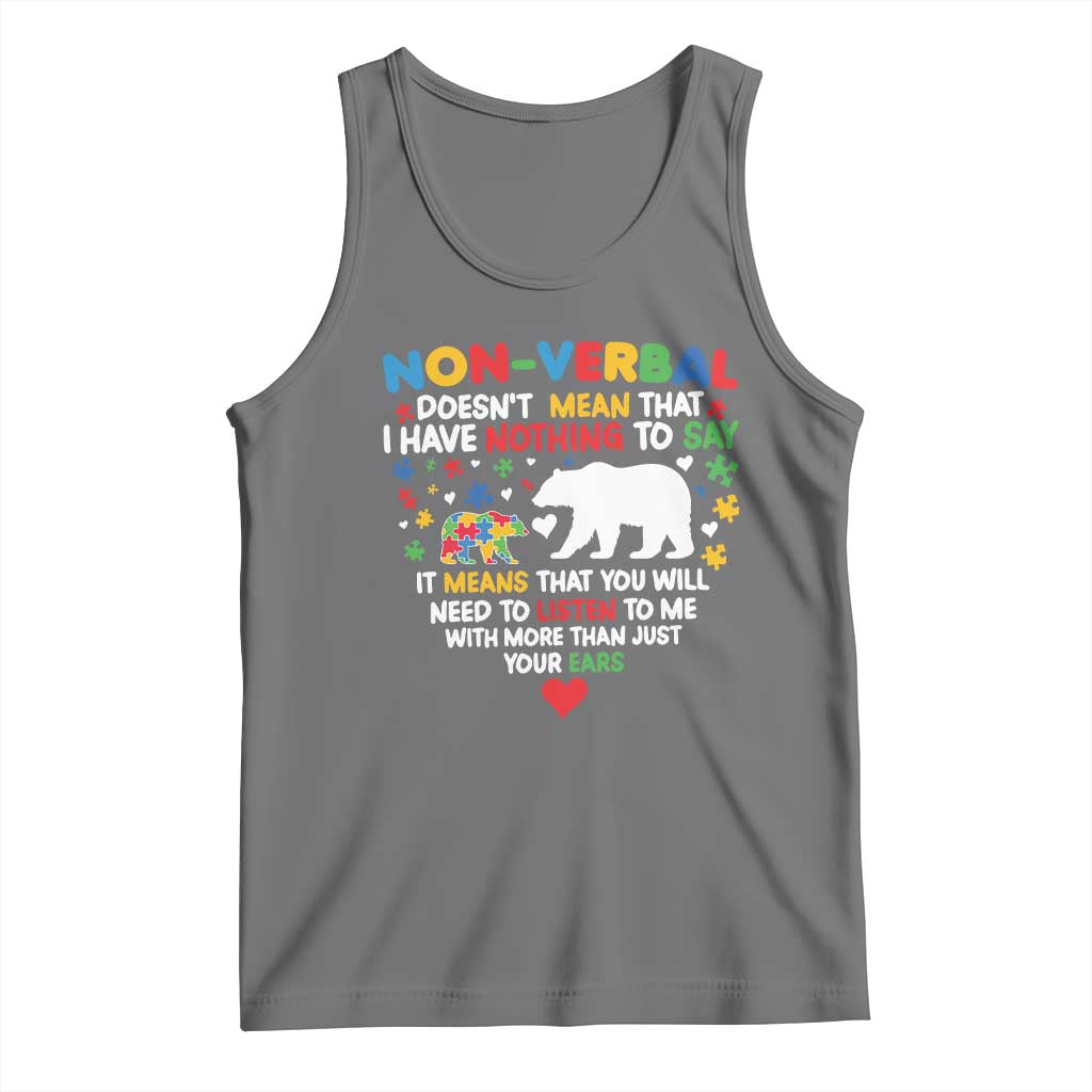 Autism Awareness Tank Top Non Verbal Doesn't Mean That I Have Nothing To Say Puzzle Bear TS11 Black Heather Print Your Wear