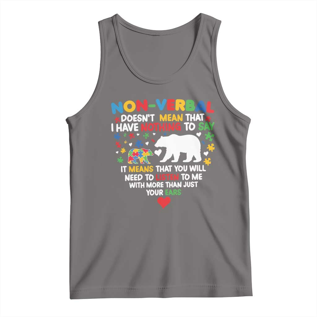 Autism Awareness Tank Top Non Verbal Doesn't Mean That I Have Nothing To Say Puzzle Bear TS11 Deep Heather Print Your Wear