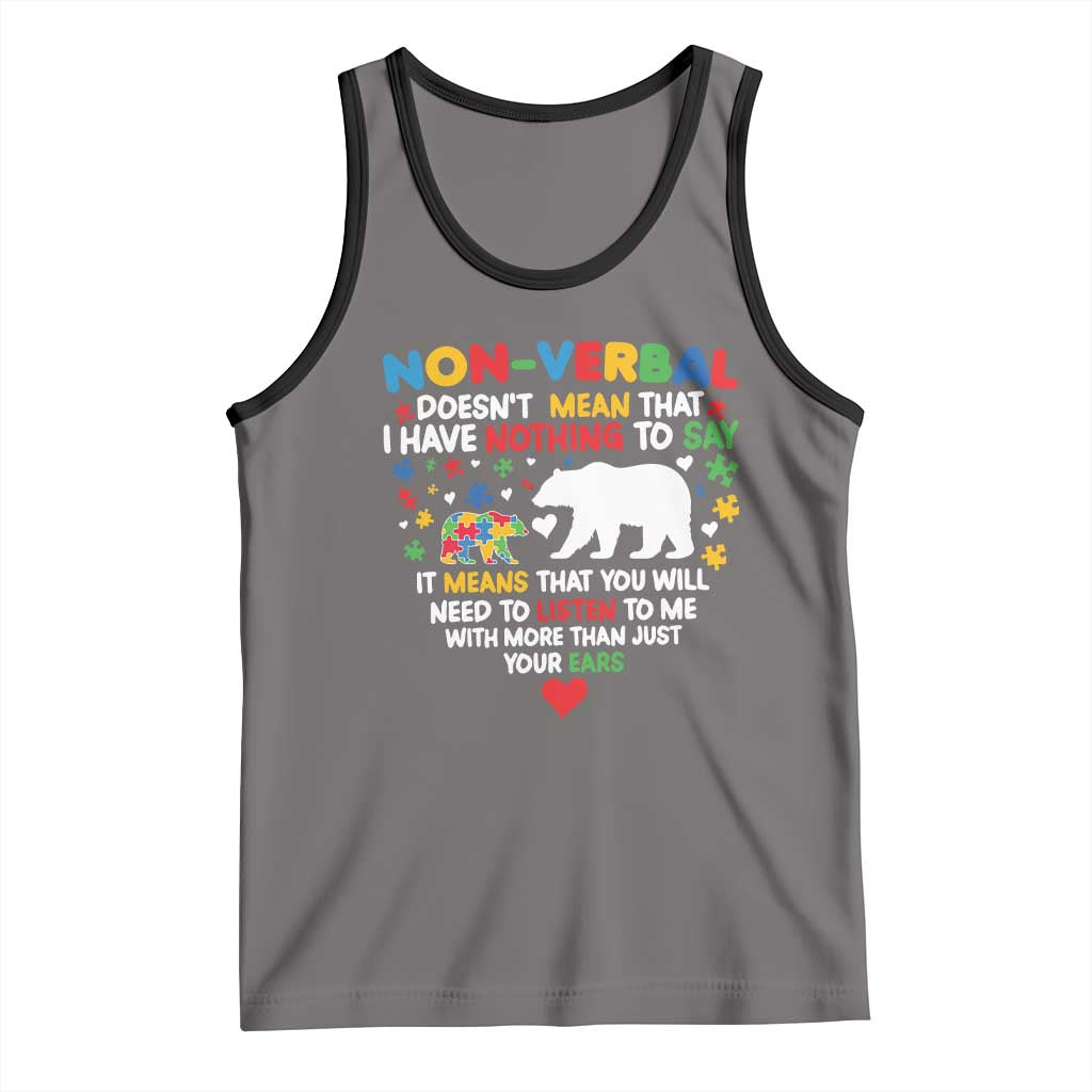 Autism Awareness Tank Top Non Verbal Doesn't Mean That I Have Nothing To Say Puzzle Bear TS11 Deep Heather Black Print Your Wear