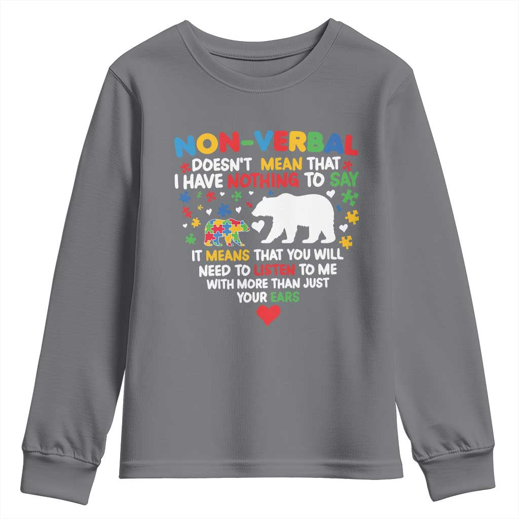 Autism Awareness Youth Sweatshirt Non Verbal Doesn't Mean That I Have Nothing To Say Puzzle Bear TS11 Charcoal Print Your Wear