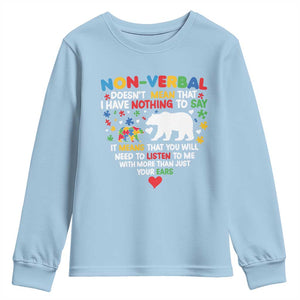Autism Awareness Youth Sweatshirt Non Verbal Doesn't Mean That I Have Nothing To Say Puzzle Bear TS11 Light Blue Print Your Wear