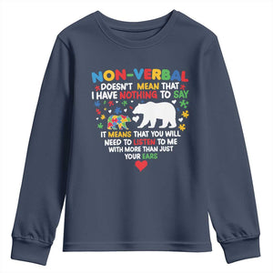 Autism Awareness Youth Sweatshirt Non Verbal Doesn't Mean That I Have Nothing To Say Puzzle Bear TS11 Navy Print Your Wear