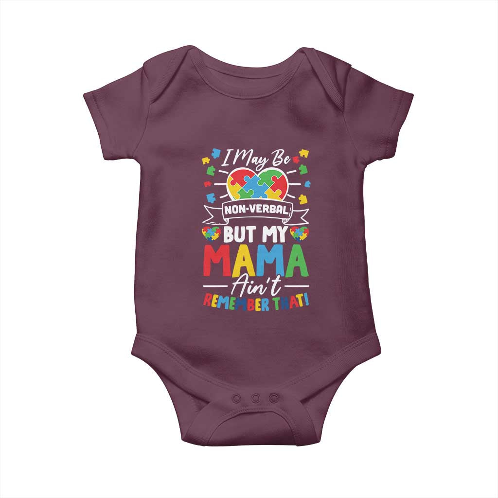 I May Be Non Verbal But My Mama Ain't Remember That Baby Onesie Autism Awareness Mom TS11 Maroon Print Your Wear