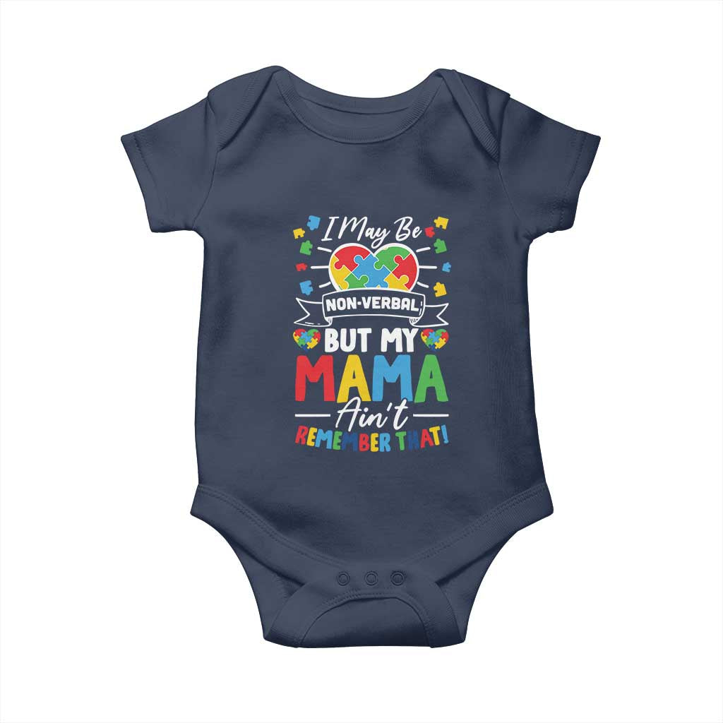 I May Be Non Verbal But My Mama Ain't Remember That Baby Onesie Autism Awareness Mom TS11 Navy Print Your Wear