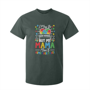 I May Be Non Verbal But My Mama Ain't Remember That T Shirt For Kid Autism Awareness Mom TS11 Dark Forest Green Print Your Wear