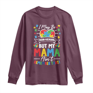 I May Be Non Verbal But My Mama Ain't Remember That Long Sleeve Shirt Autism Awareness Mom TS11 Maroon Print Your Wear