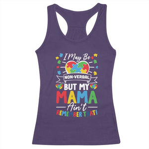 I May Be Non Verbal But My Mama Ain't Remember That Racerback Tank Top Autism Awareness Mom TS11 Purple Print Your Wear