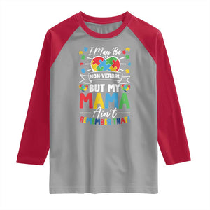 I May Be Non Verbal But My Mama Ain't Remember That Raglan Shirt Autism Awareness Mom TS11 Sport Gray Red Print Your Wear