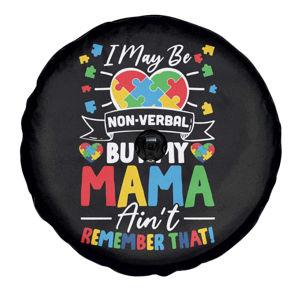 I May Be Non Verbal But My Mama Ain't Remember That Spare Tire Cover Autism Awareness Mom TS11 Print Your Wear