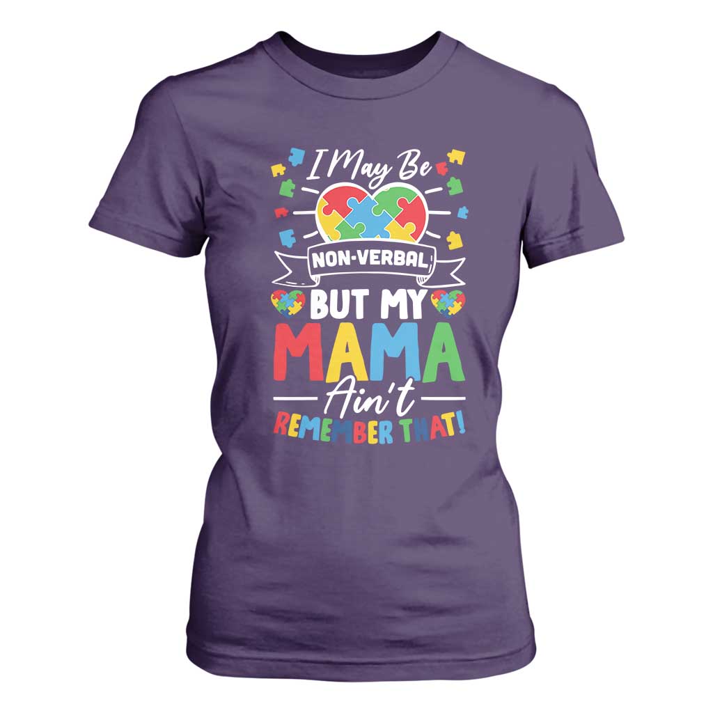 I May Be Non Verbal But My Mama Ain't Remember That T Shirt For Women Autism Awareness Mom TS11 Purple Print Your Wear