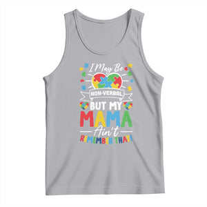 I May Be Non Verbal But My Mama Ain't Remember That Tank Top Autism Awareness Mom TS11 Athletic Heather Print Your Wear