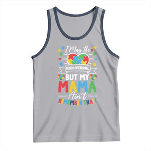 I May Be Non Verbal But My Mama Ain't Remember That Tank Top Autism Awareness Mom TS11 Athletic Heather Navy Print Your Wear