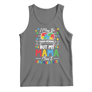 I May Be Non Verbal But My Mama Ain't Remember That Tank Top Autism Awareness Mom TS11 Black Heather Print Your Wear