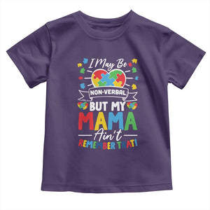 I May Be Non Verbal But My Mama Ain't Remember That Toddler T Shirt Autism Awareness Mom TS11 Purple Print Your Wear