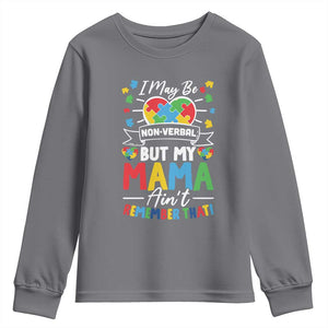 I May Be Non Verbal But My Mama Ain't Remember That Youth Sweatshirt Autism Awareness Mom TS11 Charcoal Print Your Wear
