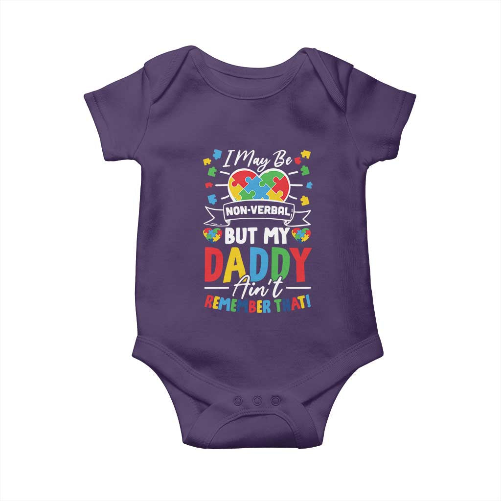 I May Be Non Verbal But My Daddy Ain't Remember That Baby Onesie Autism Awareness Dad TS11 Purple Print Your Wear