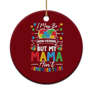 I May Be Non Verbal But My Mama Ain't Remember That Ceramic Ornament Autism Awareness Mom TS11 1pc Red Print Your Wear