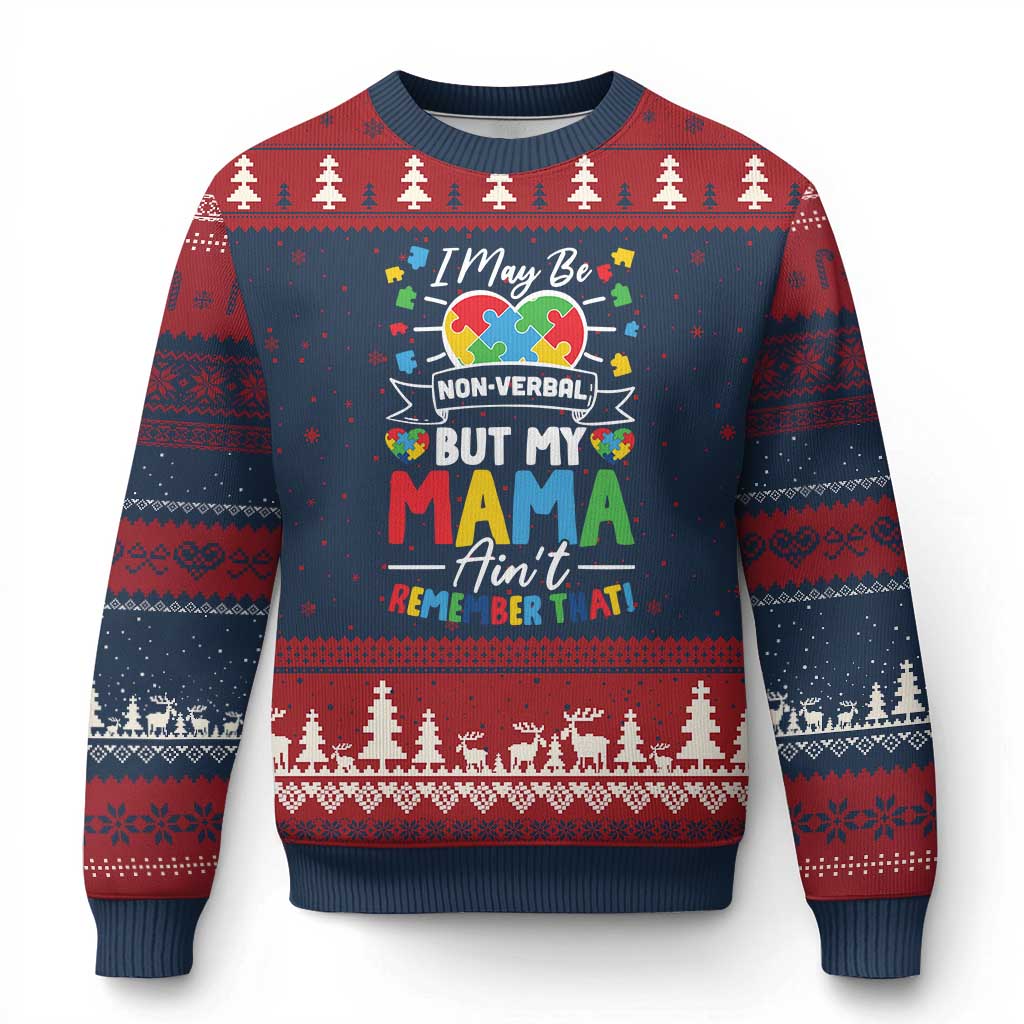I May Be Non Verbal But My Mama Ain't Remember That Ugly Christmas Sweater Autism Awareness Mom TS11 Navy Red Print Your Wear