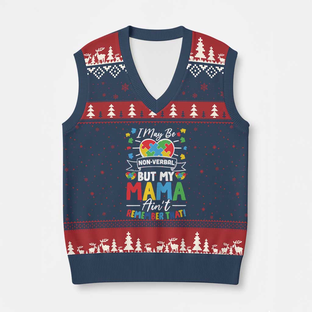 I May Be Non Verbal But My Mama Ain't Remember That V-Neck Knit Sweater Vest Autism Awareness Mom TS11 Navy Red Print Your Wear