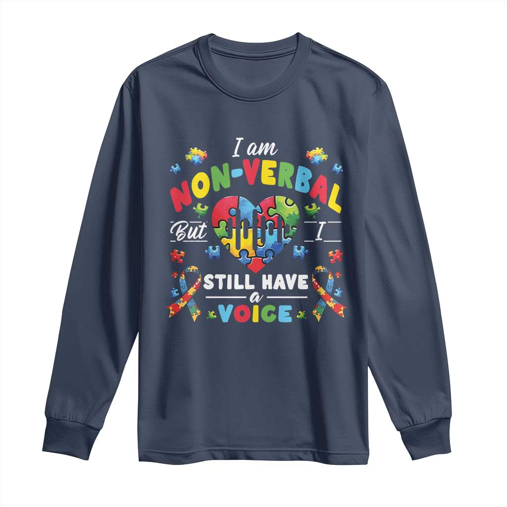 I Am Non Verbal But I Still Have A Voice Autism Awareness Long Sleeve Shirt Heart Puzzle TS11 Navy Print Your Wear