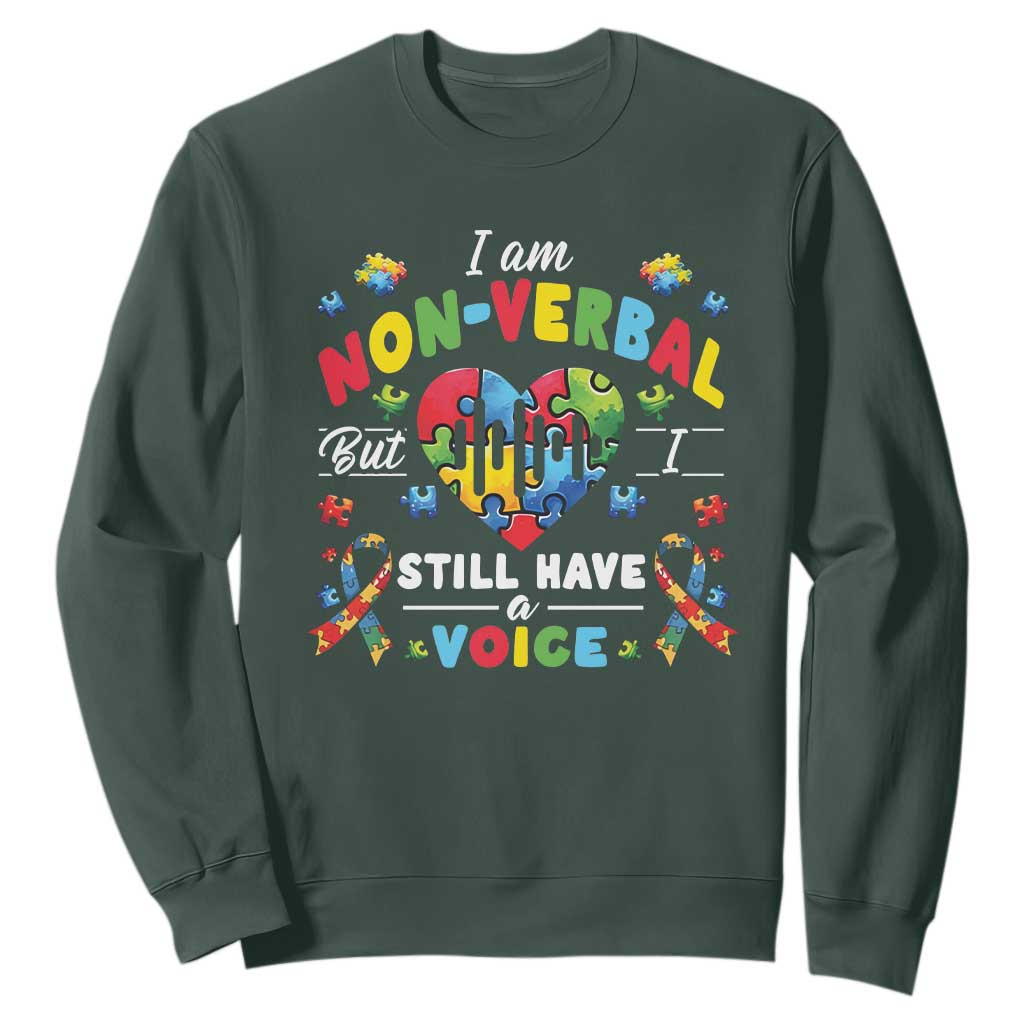 I Am Non Verbal But I Still Have A Voice Autism Awareness Sweatshirt Heart Puzzle TS11 Dark Forest Green Print Your Wear