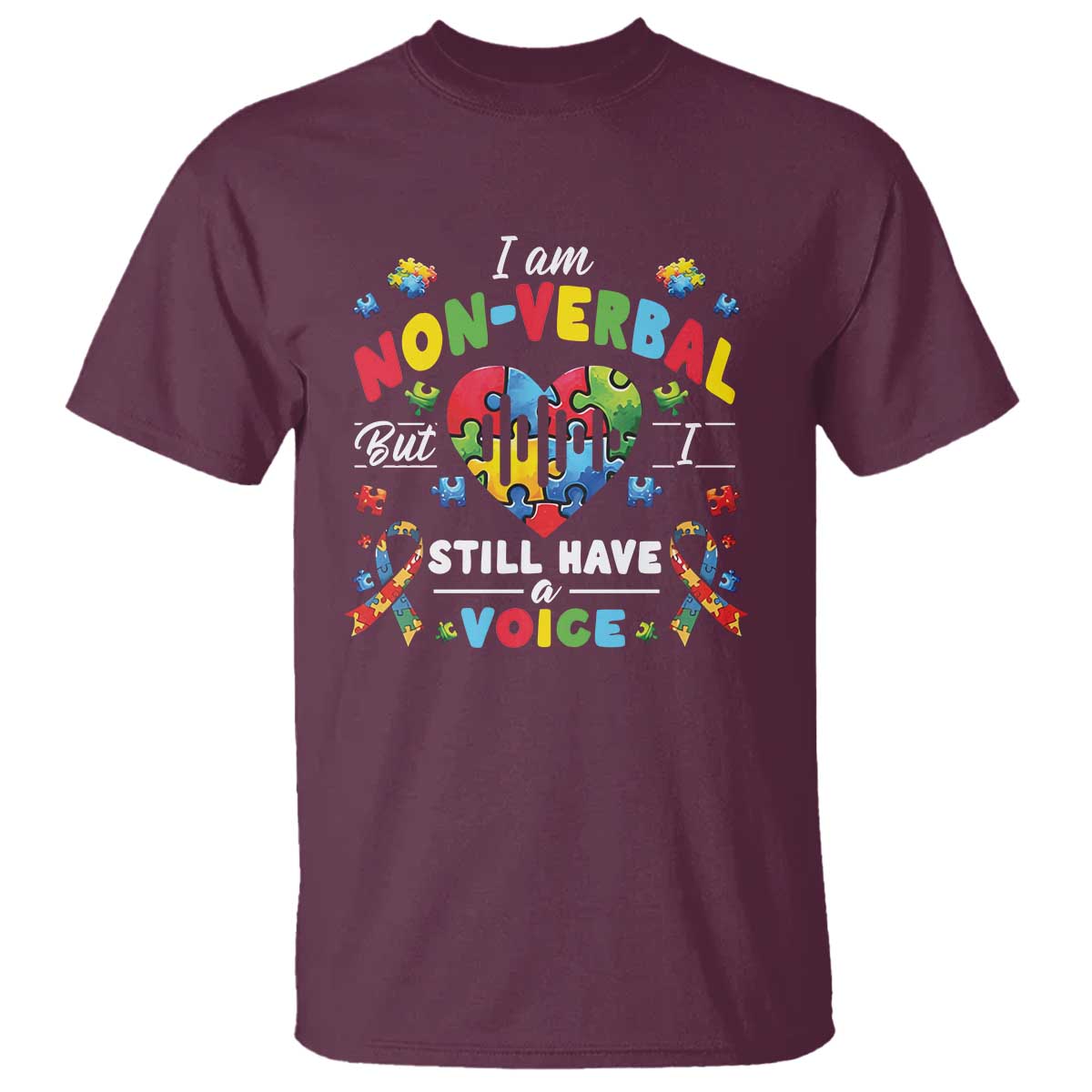 I Am Non Verbal But I Still Have A Voice Autism Awareness T Shirt Heart Puzzle TS11 Maroon Print Your Wear