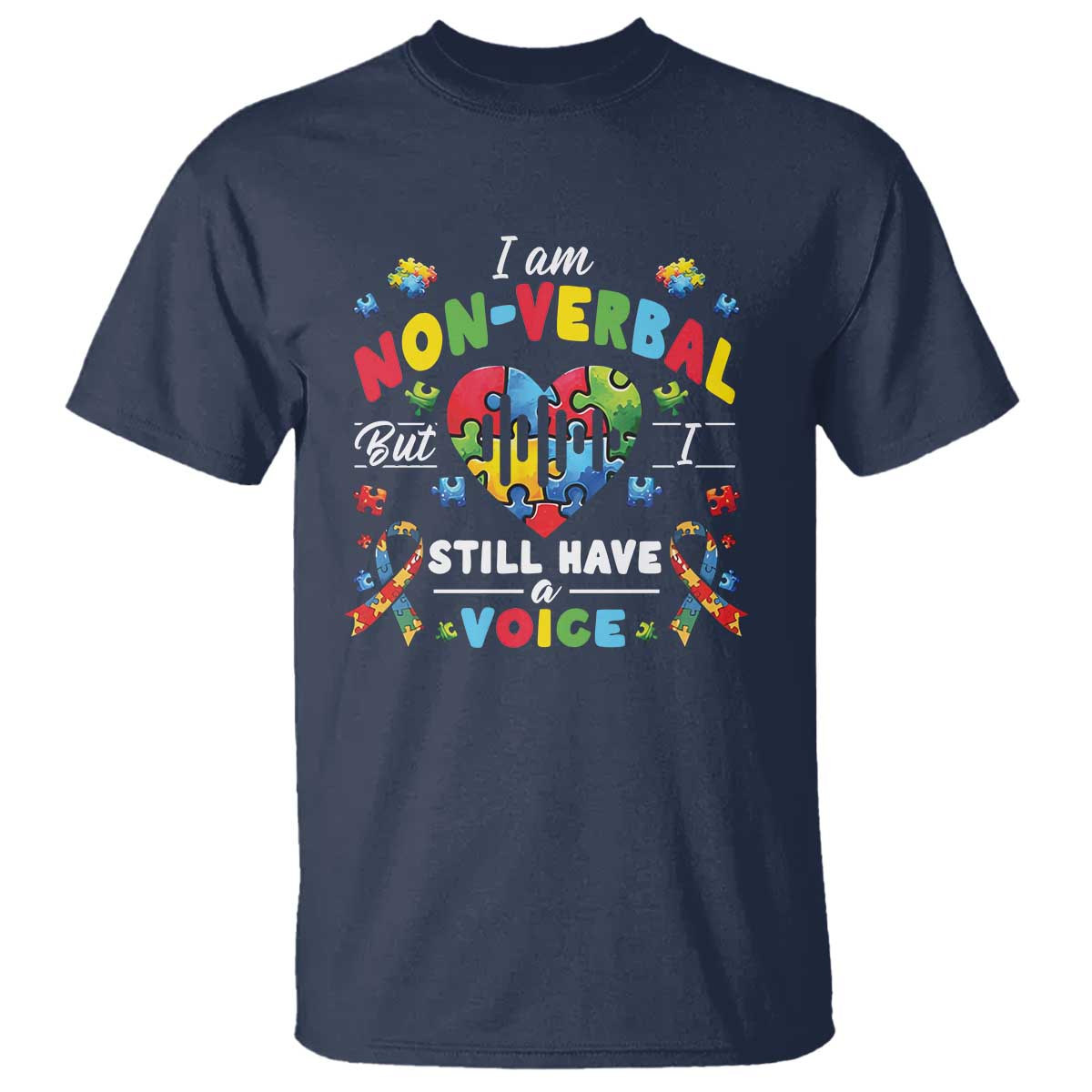 I Am Non Verbal But I Still Have A Voice Autism Awareness T Shirt Heart Puzzle TS11 Navy Print Your Wear