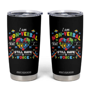 I Am Non Verbal But I Still Have A Voice Autism Awareness Tumbler Cup Heart Puzzle TS11 Black Print Your Wear