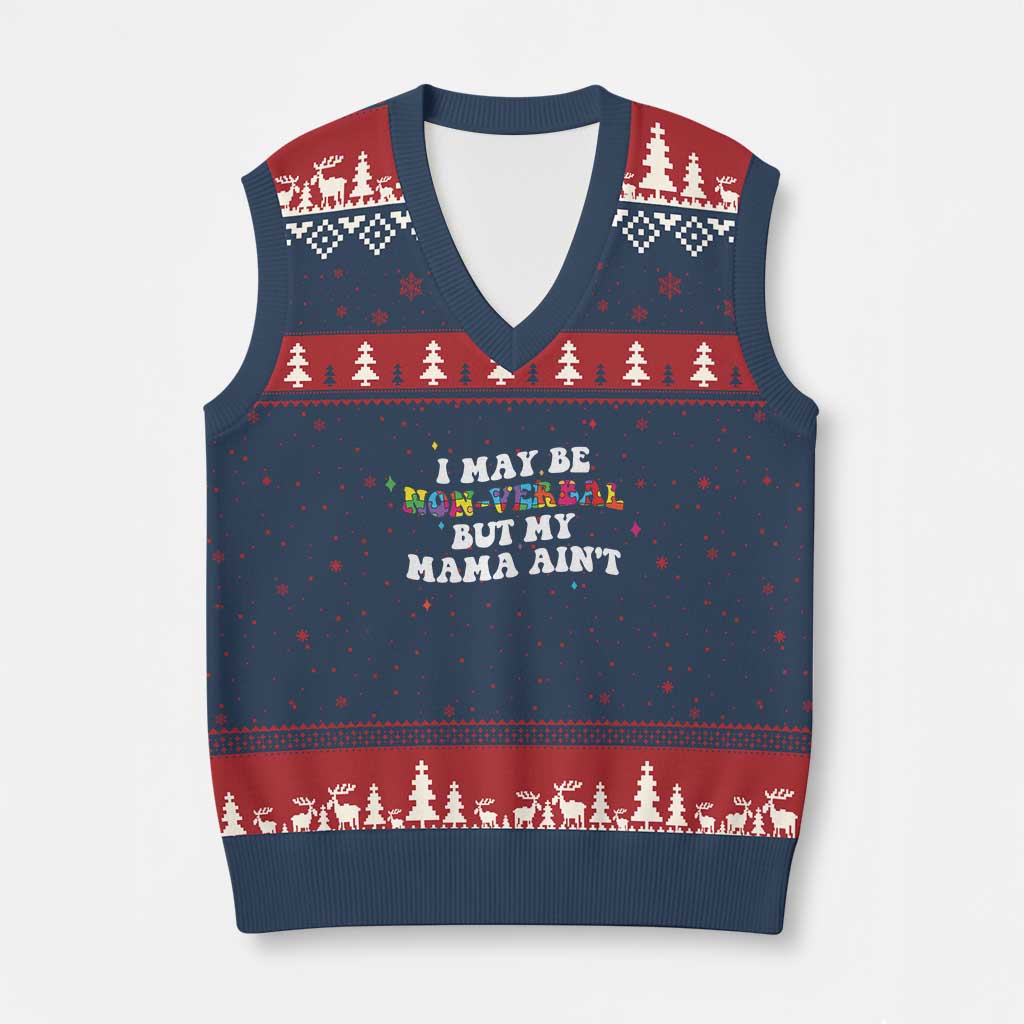 Funny Autism Awareness Mom V-Neck Knit Sweater Vest I May Be Non Verbal But My Mama Ain't TS11 Navy Red Print Your Wear