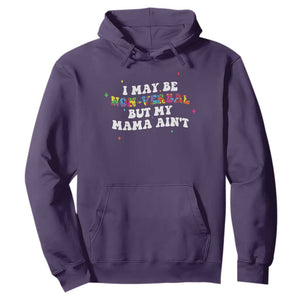 Funny Autism Awareness Mom Hoodie I May Be Non Verbal But My Mama Ain't TS11 Purple Print Your Wear