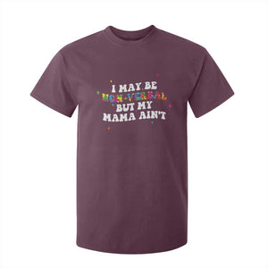 Funny Autism Awareness Mom T Shirt For Kid I May Be Non Verbal But My Mama Ain't TS11 Maroon Print Your Wear