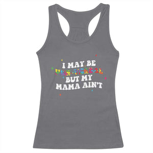 Funny Autism Awareness Mom Racerback Tank Top I May Be Non Verbal But My Mama Ain't TS11 Charcoal Print Your Wear