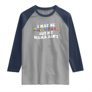 Funny Autism Awareness Mom Raglan Shirt I May Be Non Verbal But My Mama Ain't TS11 Sport Gray Navy Print Your Wear