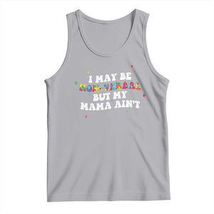 Funny Autism Awareness Mom Tank Top I May Be Non Verbal But My Mama Ain't TS11 Athletic Heather Print Your Wear