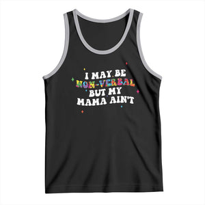 Funny Autism Awareness Mom Tank Top I May Be Non Verbal But My Mama Ain't TS11 Black Athletic Heather Print Your Wear
