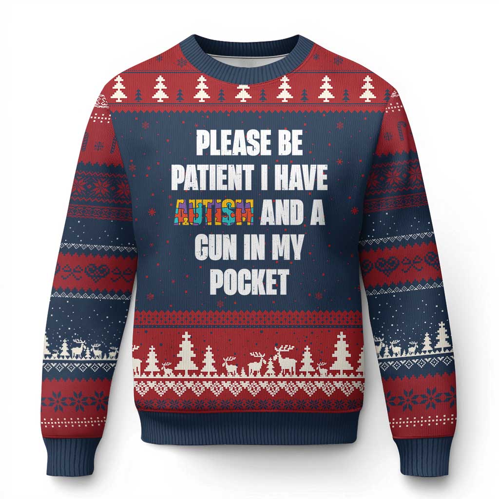 Funny Please Be Patient I Have Autism And A Gun In My Pocket Ugly Christmas Sweater Autism Awareness TS11 Navy Red Print Your Wear