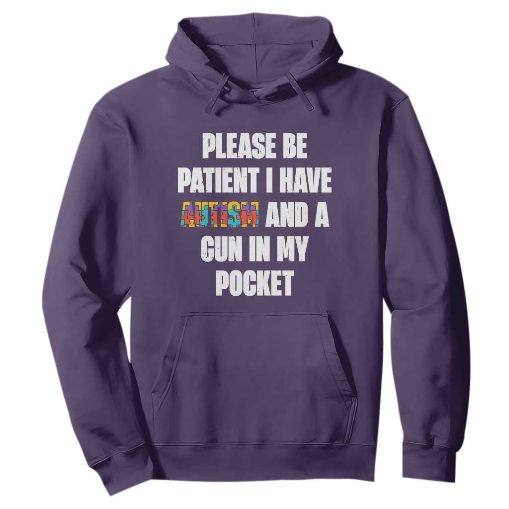 Funny Please Be Patient I Have Autism And A Gun In My Pocket Hoodie Autism Awareness TS11 Purple Print Your Wear